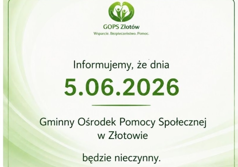 Dnia 5.06.2026 r. GOPS w Złotowie będzie nieczynny.